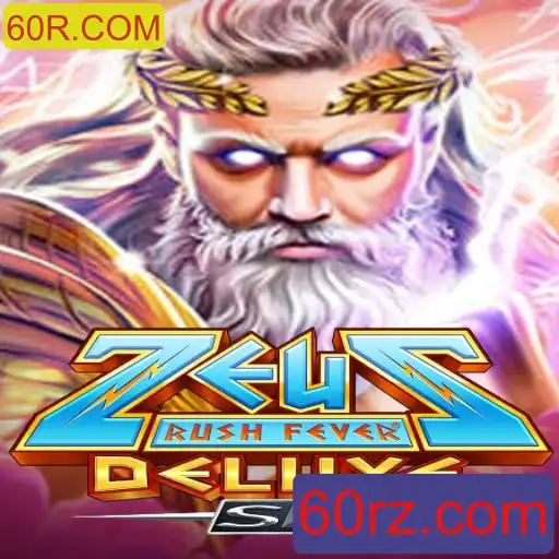 ZeusRushFeverDeluxeSE: A Excitante Jornada Mítica de 60R.COM